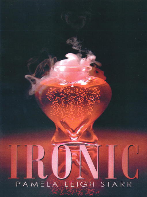 Title details for Ironic by Pamela Leigh Starr - Available